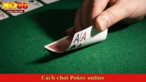 Cách chơi Poker online