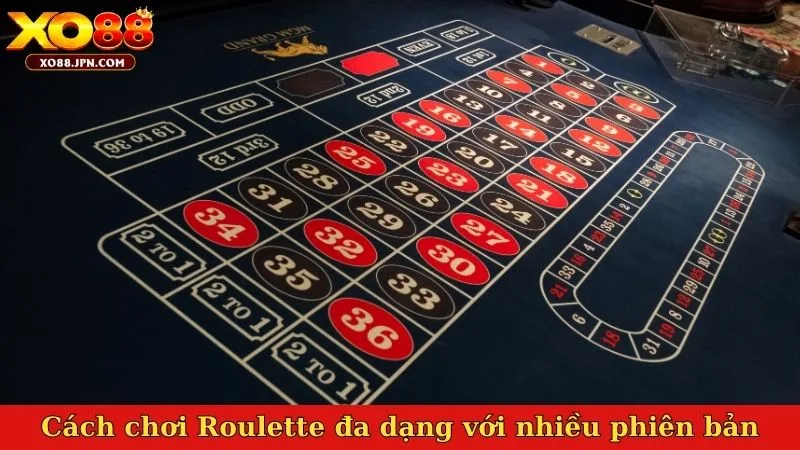 Cách chơi Roulette đa dạng với nhiều phiên bản