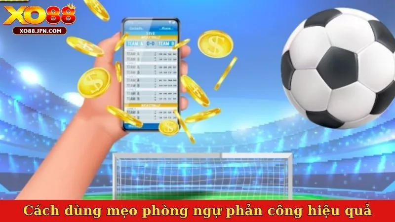 Bí kíp dùng chiến thuật phòng ngự phản công đạt hiệu quả