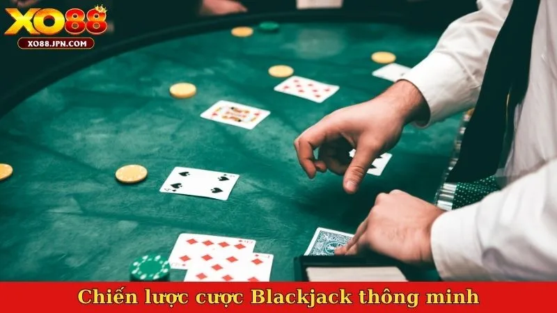 Chiến lược cược Blackjack thông minh