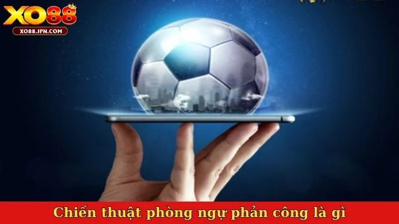 Chiến thuật phòng ngự phản công là gì