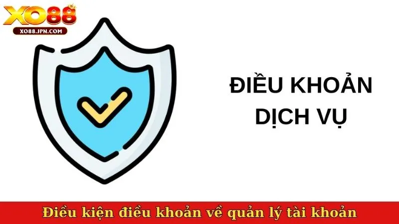 Điều kiện điều khoản về quản lý tài khoản