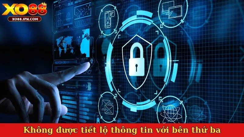 Không được tiết lộ thông tin với bên thứ ba