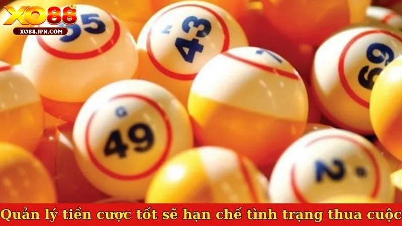 Quản lý tiền cược tốt sẽ hạn chế tình trạng thua cuộc